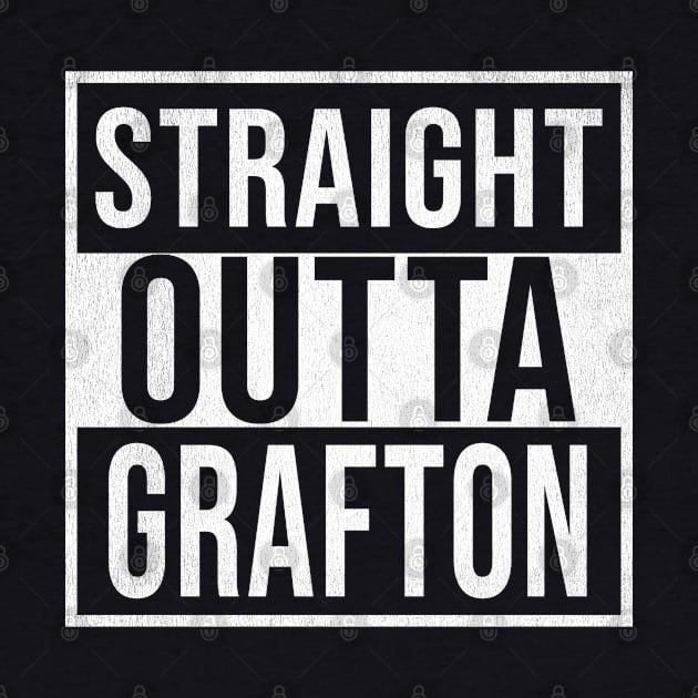 Straight Outta Grafton - Gift for Australian From Grafton in New South Wales Australia by Country Flags